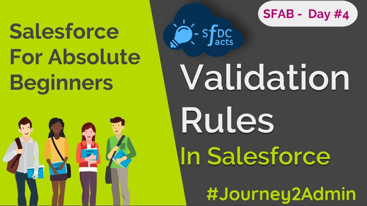 SFAB Day #4 - Validation Rules In Salesforce | Standard Validations | Custom Validations | SFDCFacts
