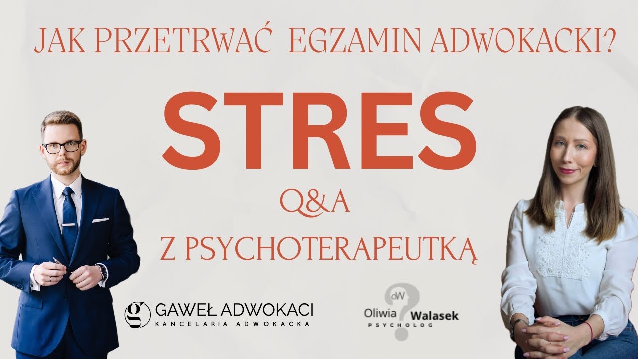Jak przetrwać egzamin adwokacki - stres, lęk? Q&A z psychoterapeutą