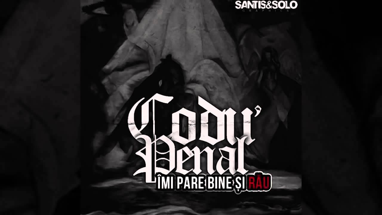 CODU PENAL   IMI PARE BINE SI RAU 2014