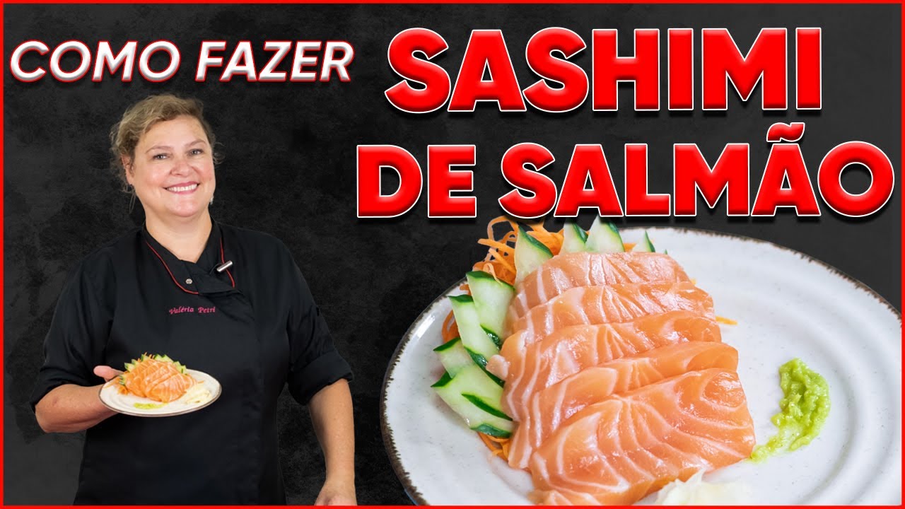 COMO FAZER SASHIMI DE SALMÃO l Produzindo Sushi I ‹ Valéria Petri ›