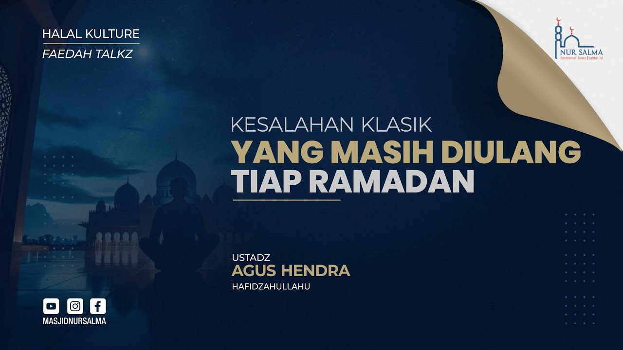KESALAHAN KLASIK YANG MASIH DIULANG TIAP RAMADAN | USTADZ AGUS HENDRA