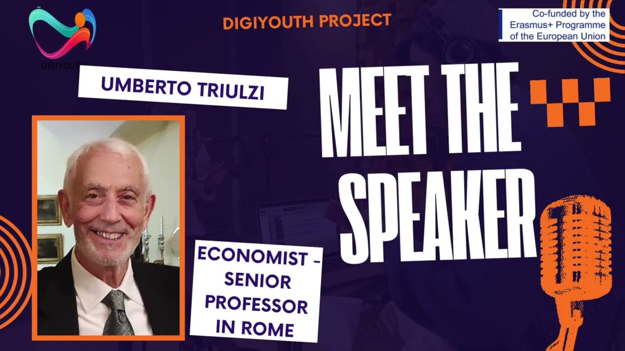 DigiYouth Podcast 1. Ep. 3. Talk by Prof. Umberto Triulzi. Economist and Senior Professor in Rome