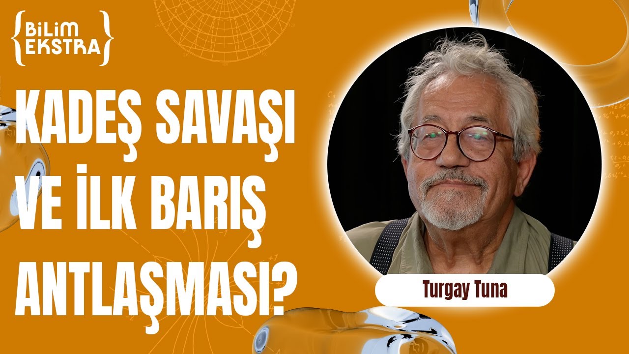 Kadeş Savaşı ve ilk barış antlaşması? / Mısır Tarihi Uzmanı Turgay Tuna ile Bilim Ekstra
