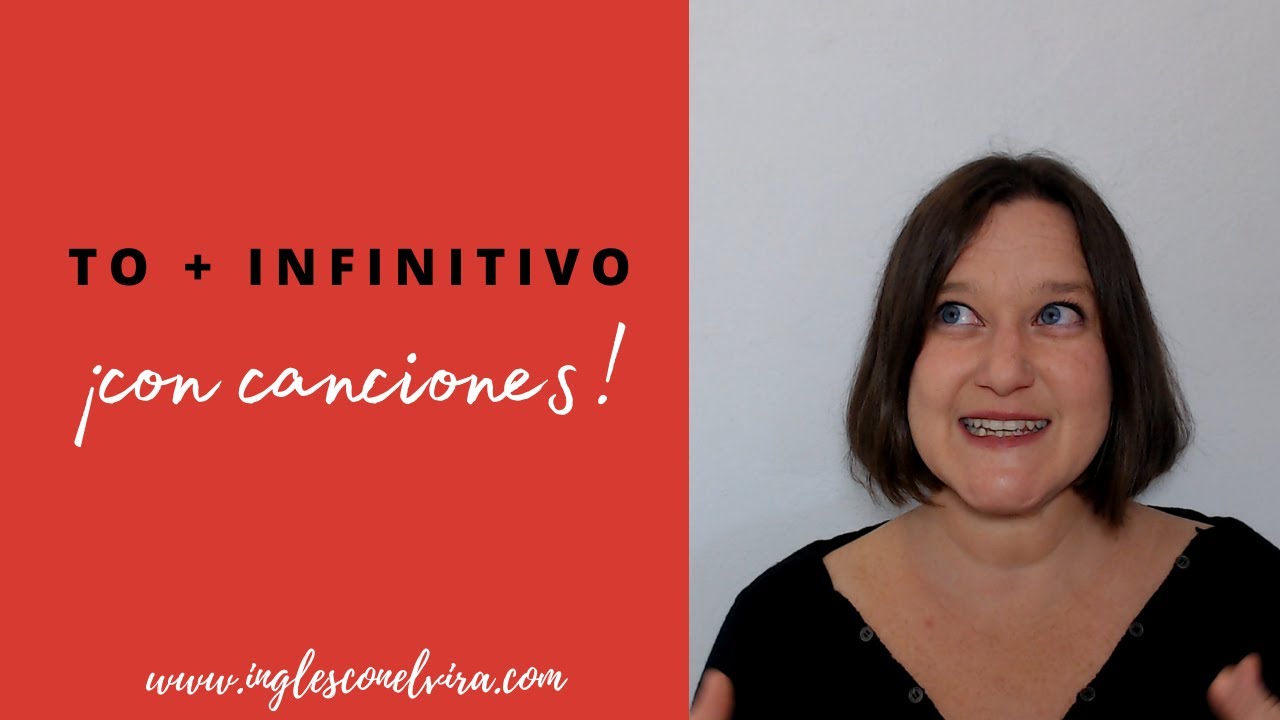 Cómo usar el TO INFINITIVO... ¡con CANCIONES!