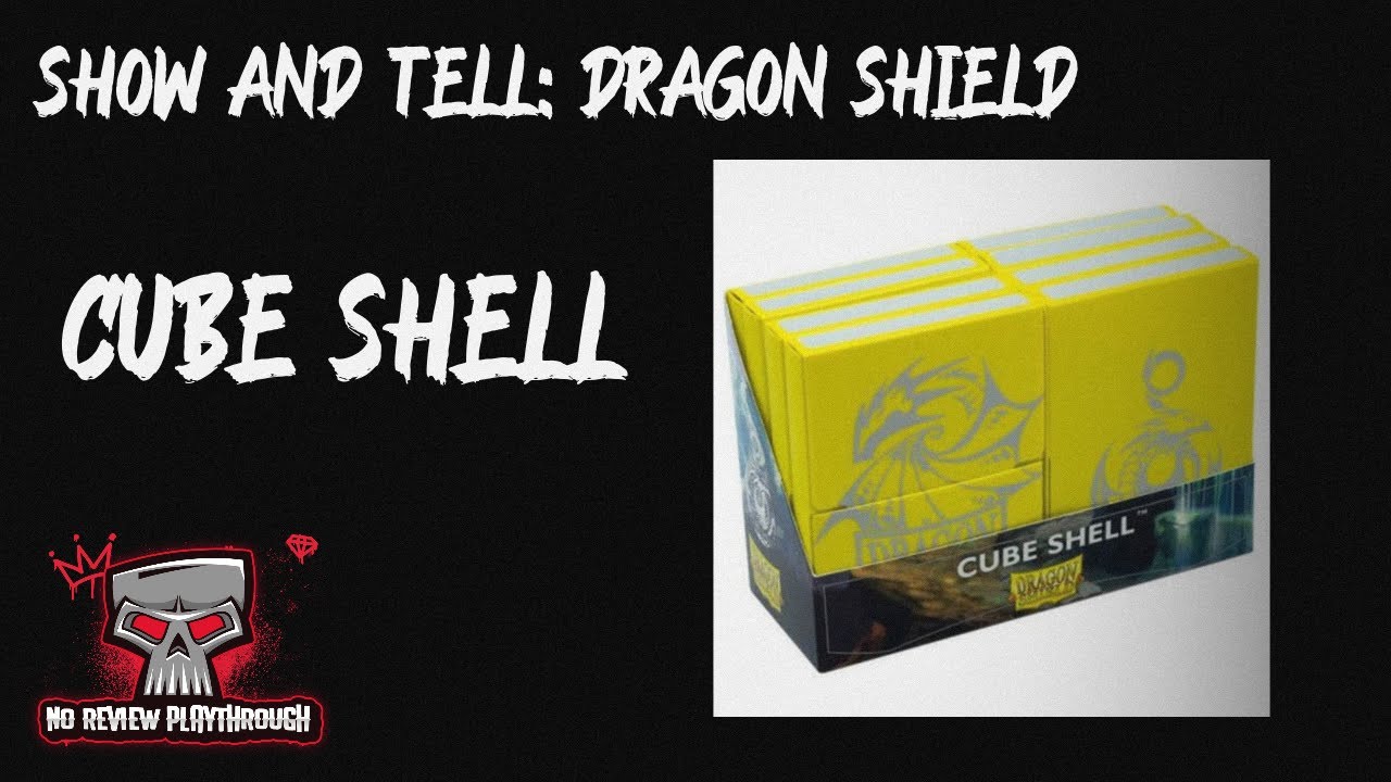 Episode 8-Show and Tell-Dragon Shield Cube Shell