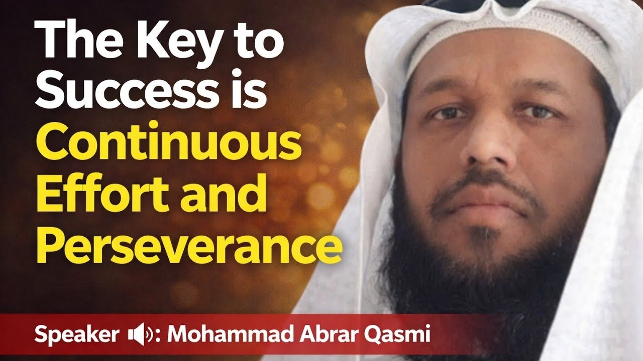 Take time to improve yourself! And keep trying to improve always. /  Speech by Mohammad Abrar Qasmi 