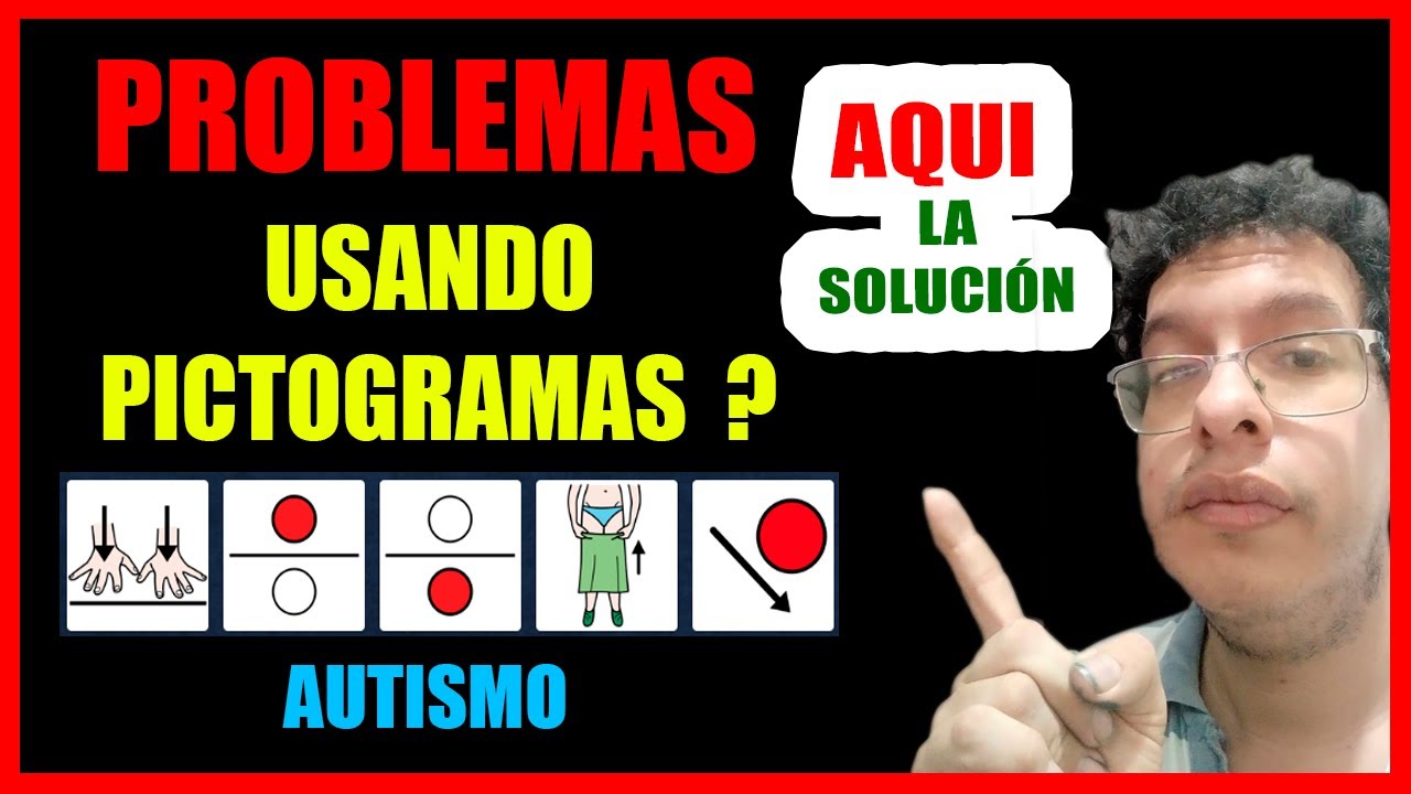 AUTISMO: CÓMO USAR LOS PICTOGRAMAS SIN MORIR EN EL INTENTO.