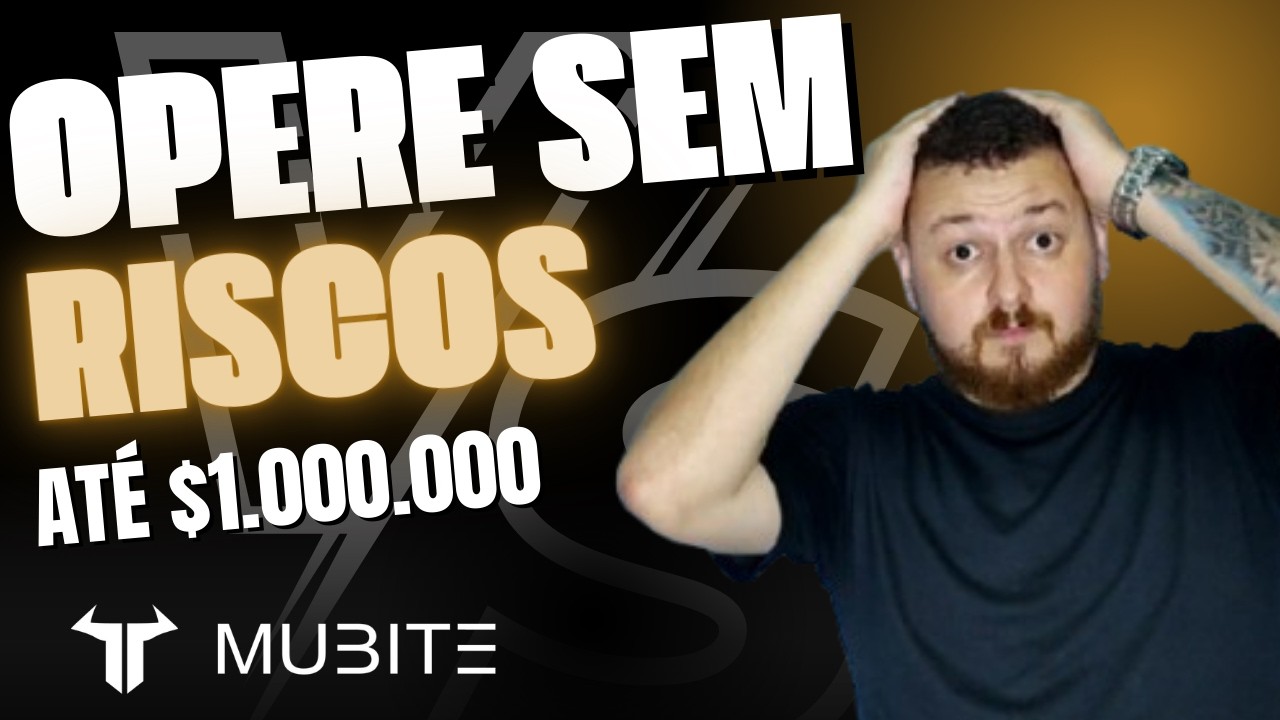 COMO OPERAR COM ATÉ 1 MILHÃO DE DÓLARES SEM ARRISCAR SEU DINHEIRO? PROP TRADING NA MUBITE EXPLICADO!