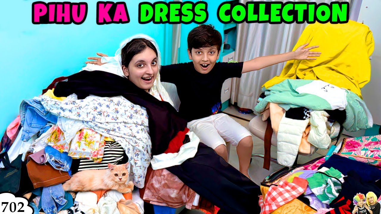 PIHU KA DRESS COLLECTION | Ep 702 | Aayu and Pihu Show