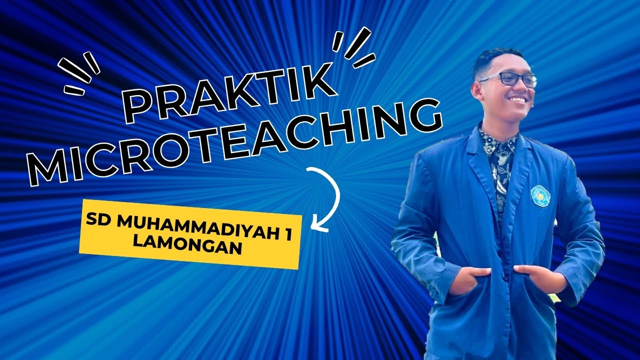 Praktik Microteaching di SD Muhammadiyah 1 Lamongan | Kelas 1 Mata Pelajaran MTK