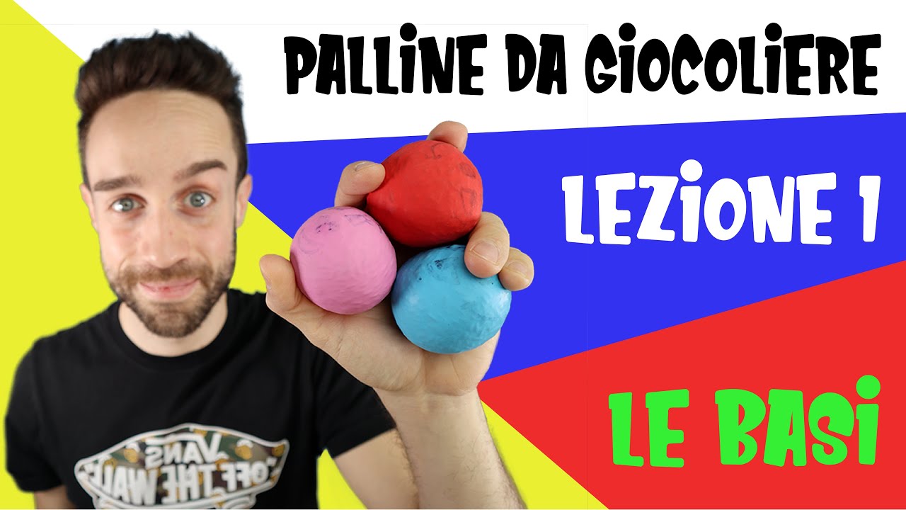COME FARE IL GIOCOLIERE CON TRE PALLINE - Le basi della giocoleria!