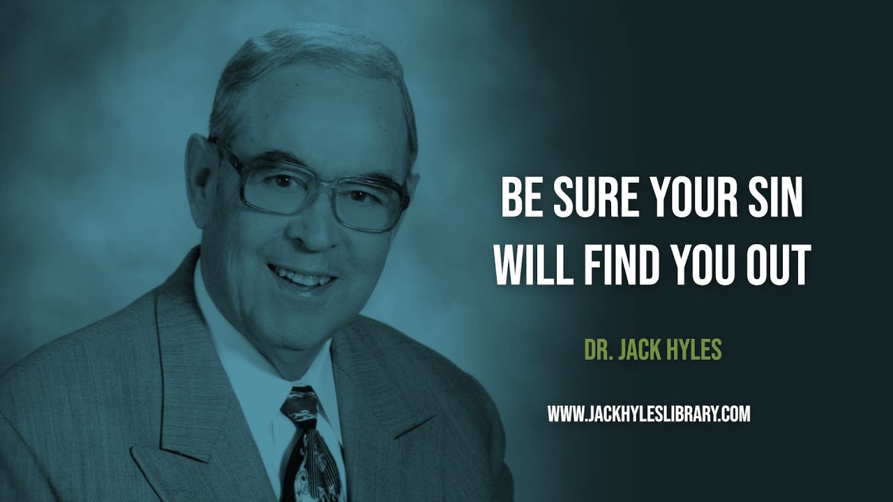 Audio Sermons - Jack Hyles Preaching | Be Sure Your Sin Will Find You Out