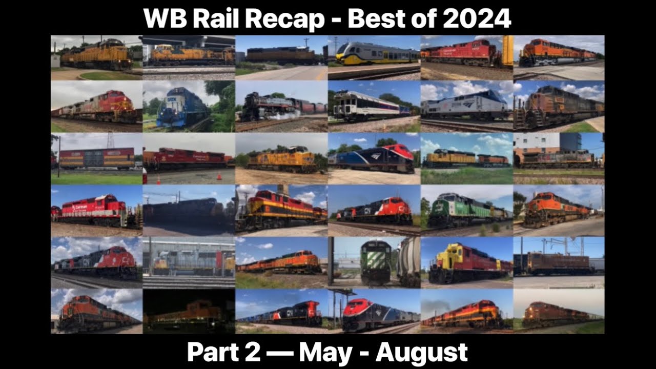 WB Rail Recap -- Best of 2024 -- May - August