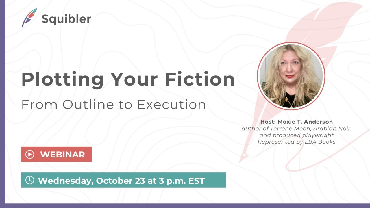 Plotting Your Fiction: From Outline to Execution