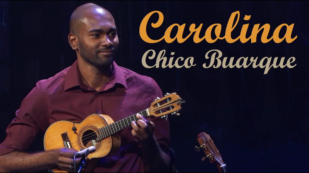CAROLINA (Chico Buarque) ✸ com solo de cavaquinho!