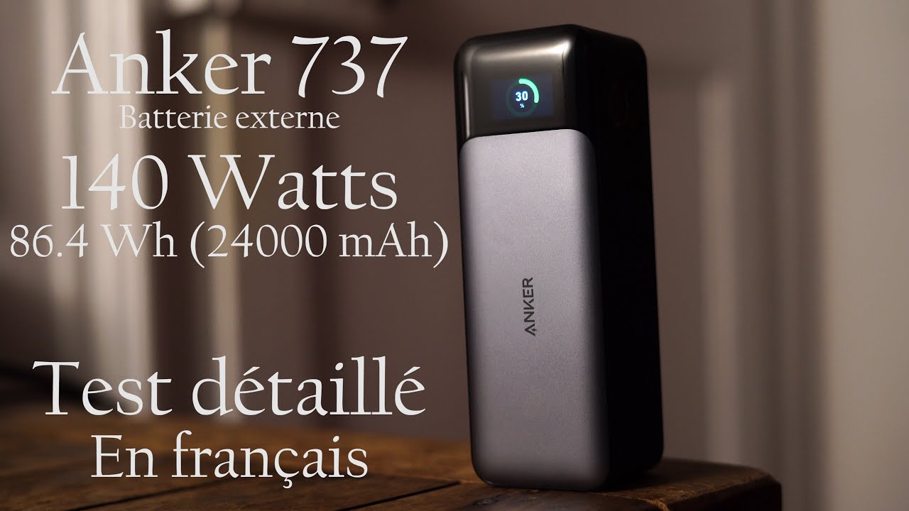 Test Détaillé de l'Anker 737 (Batterie Externe 140 Watts)