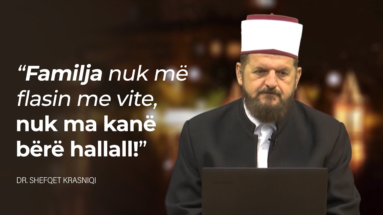 “Familja nuk më flasin me vite, nuk ma kanë bërë hallall!” - Dr. Shefqet Krasniqi
