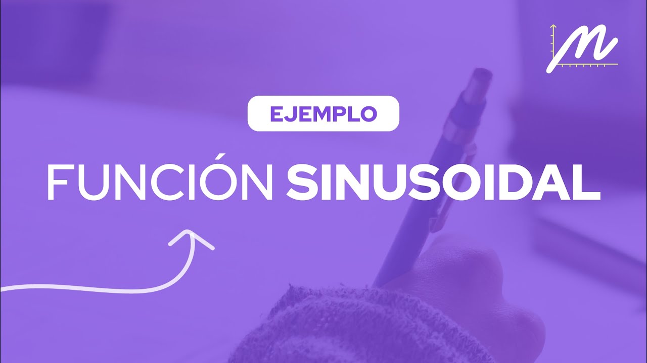 ✔ EJEMPLO DE FUNCIONES SINUSOIDALES I Una mano en mate