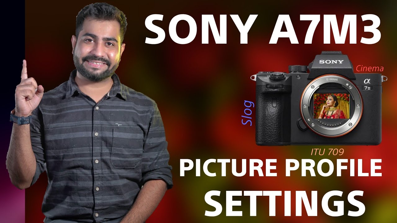 Настройки оптимального профиля изображения для Sony A7M3 | Снимайте кинематографичные видеоролики