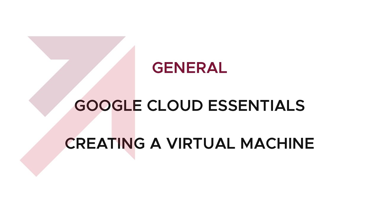 General | Google Cloud Essentials | Creating a Virtual Machine