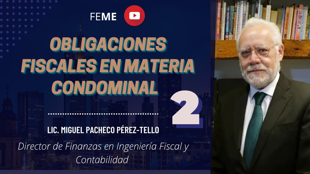 Obligaciones fiscales en materia condominal parte 2
