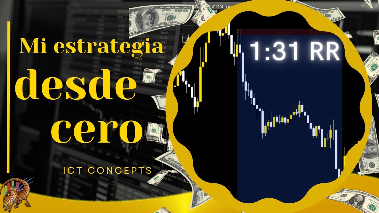 Como uso los concetos de ICT en mi estrategia &ndash; Parte 2 | Estrategia de FOREX