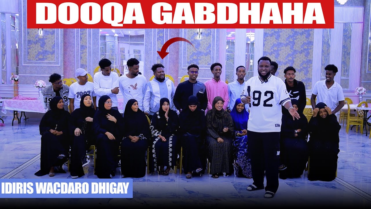 DOOKHA GABDHAHA: IDIRISKA IITAABO OO HEES CAJIIB AH GABADHA UU DOORTAY IYO JAWAABTA UU HELAY