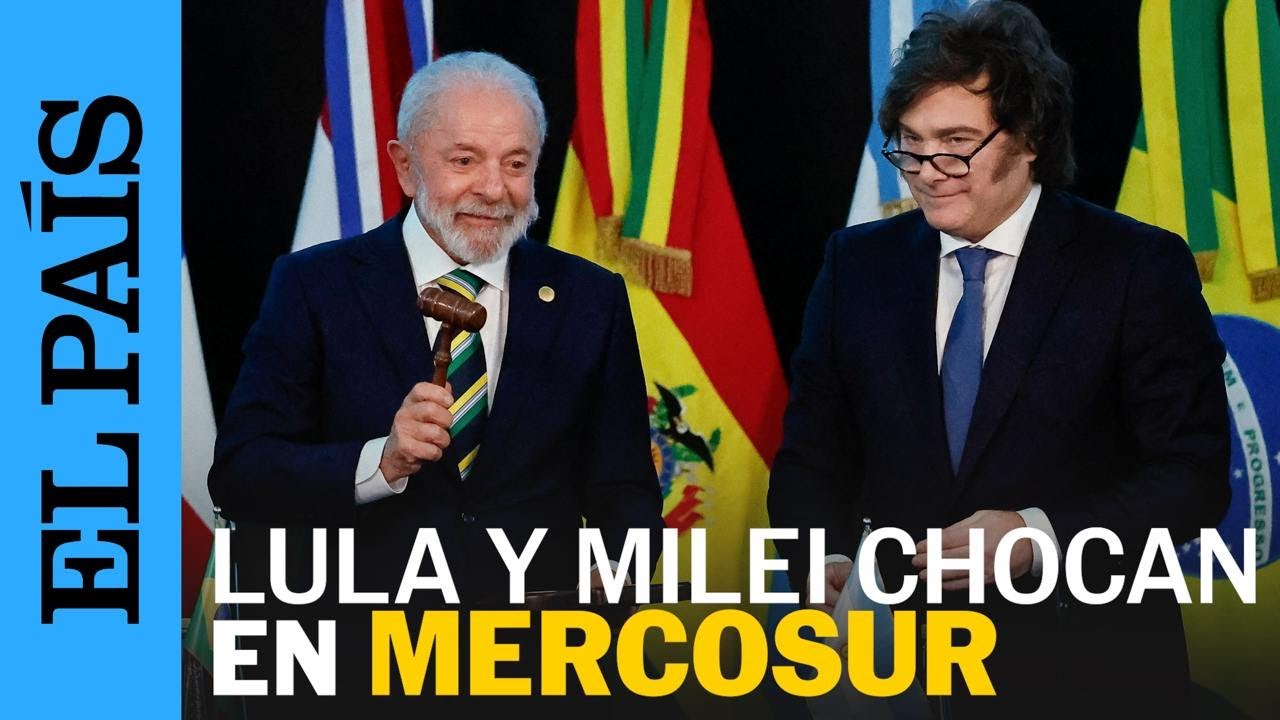 Los presidentes Milei y Lula da Silva chocan en Mercosur | EL PAÍS
