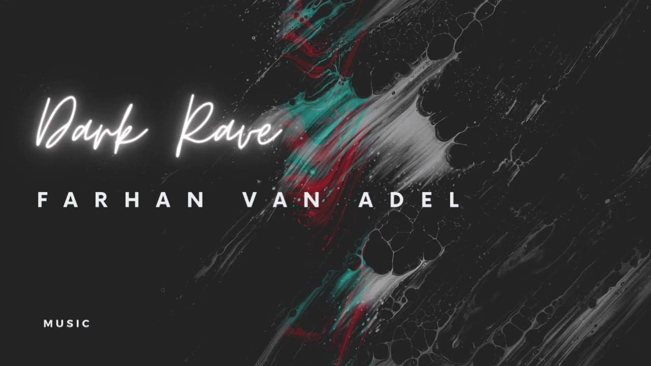 Farhan Van Adel Dark Rave