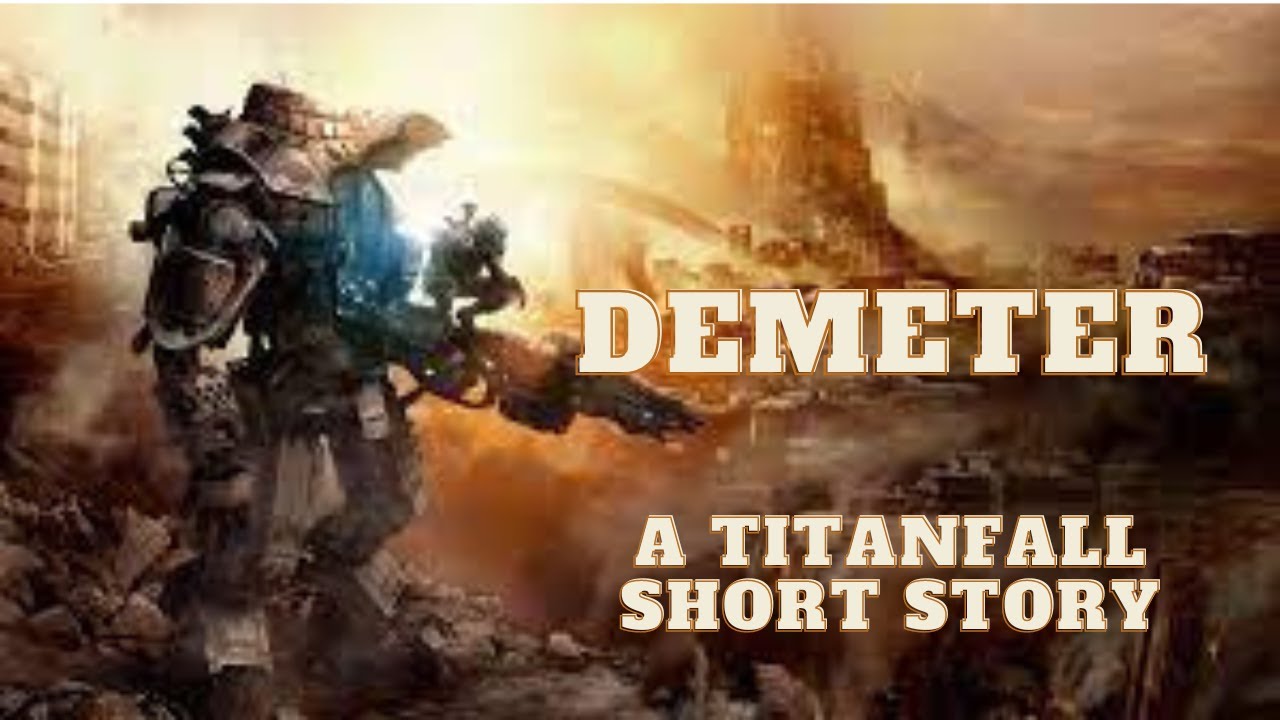 Demeter:  A Titanfall short story