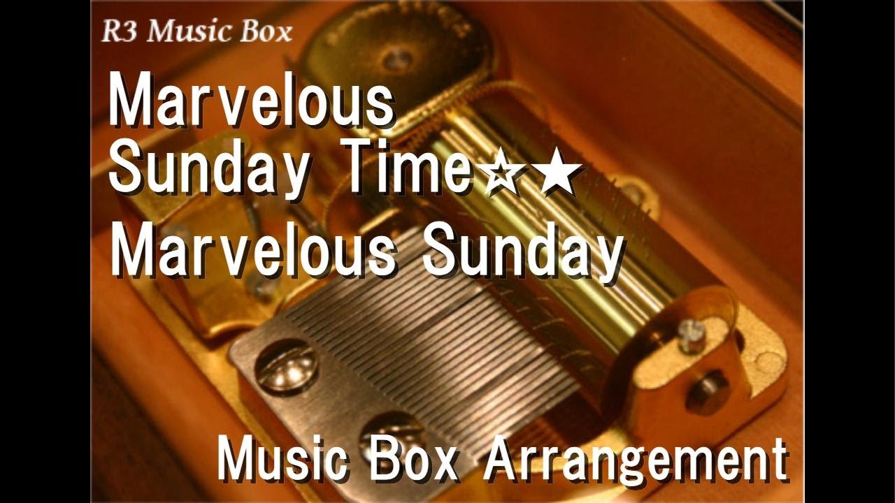 Marvelous Sunday Time☆★/Marvelous Sunday [Music Box] (Game 