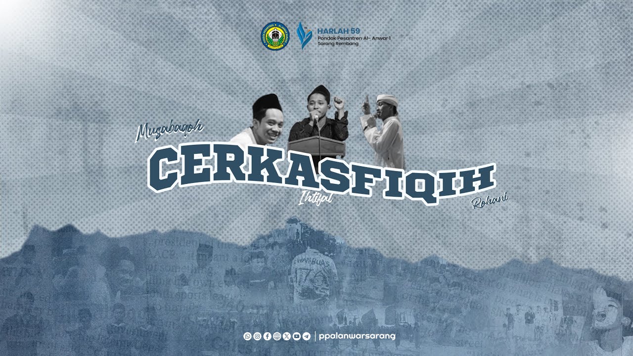 🔴 [LIVE] 1. MUSABAQOH CERKAS FIQH | HARLAH KE-59 PONDOK PESANTREN AL-ANWAR 1 SARANG