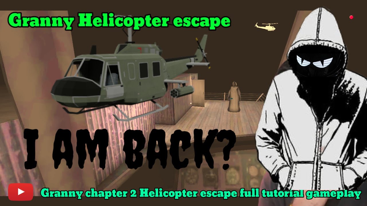 Granny chapter 2 Helicopter escape (हेलीकाप्टर एस्कैप) full tutorial gameplay|| Things use.
