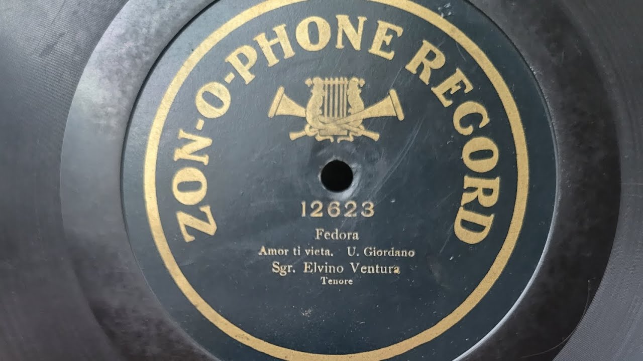 1906 - Elvino Ventura - Fedora, Amor ti vieta. Zon-O-Phone disc. A Duranoid pressing from Newark, NJ
