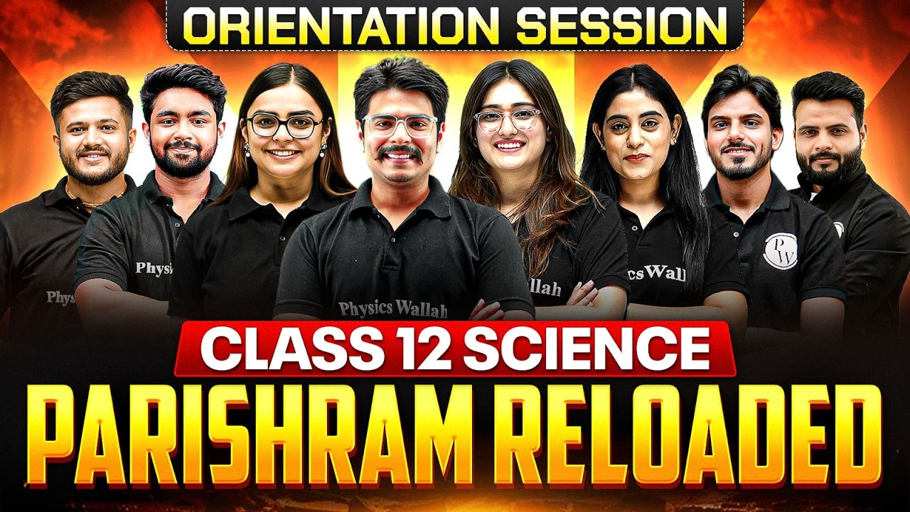 Parishram Reloaded 2027 🔥 | LIVE Orientation Session for Class 12 Science Students | PW