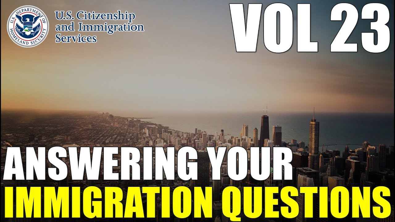 Answering Your Comments & Common Immigration Questions Vol 23 | Free Immigration Help - 3.2.2023