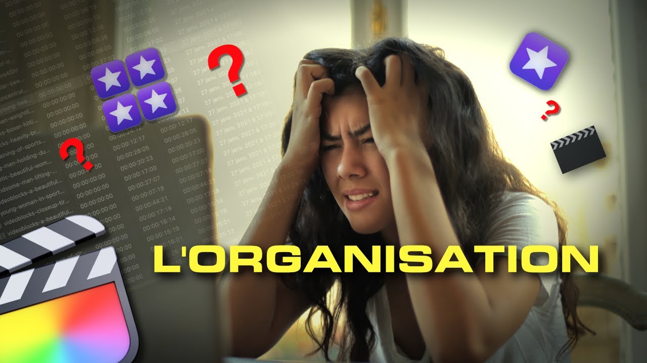 L’ORGANISATION dans Final Cut Pro