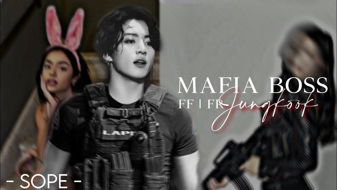 [FF FR BTS ]• 𝐉𝐮𝐧𝐠𝐤𝐨𝐨𝐤 • Mafia Boss Ch.3