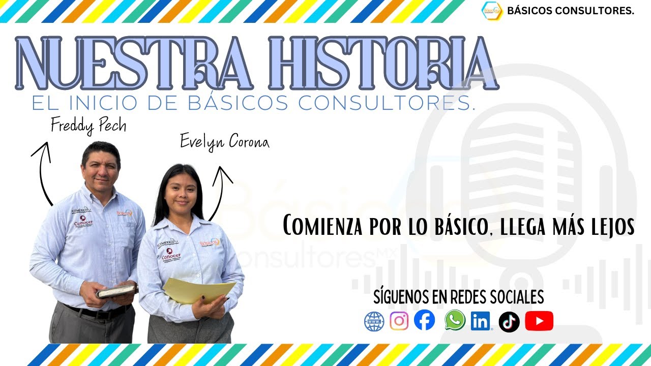 NUESTRA HISTORIA: El inicio de Básicos Consultores.