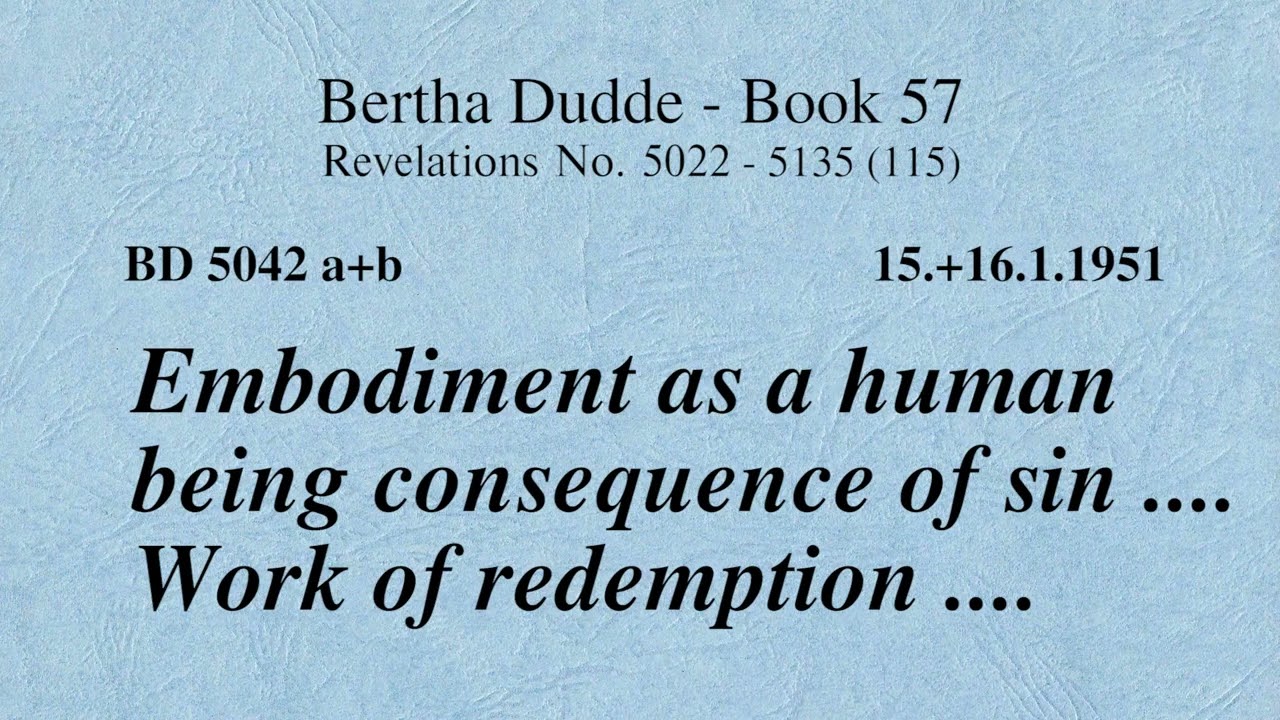 BD 5042 a+b - EMBODIMENT AS A HUMAN BEING AS A RESULT OF SIN .... WORK OF REDEMPTION ....