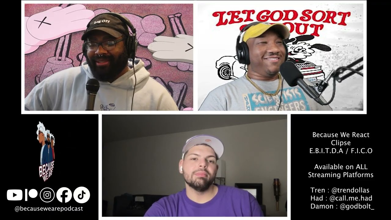 Because We React | Clipse 'E.B.I.T.D.A / F.I.C.O (LIVE REACTION)