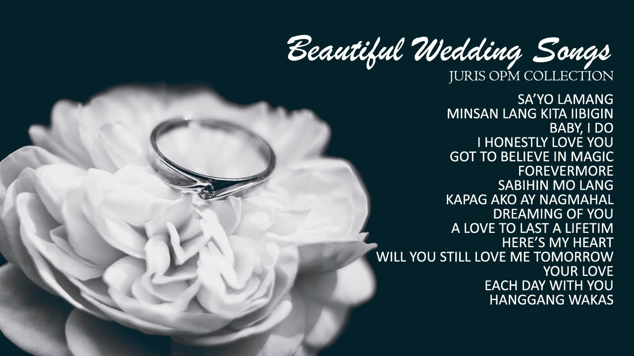 Beautiful Wedding Songs | Juris OPM Collection