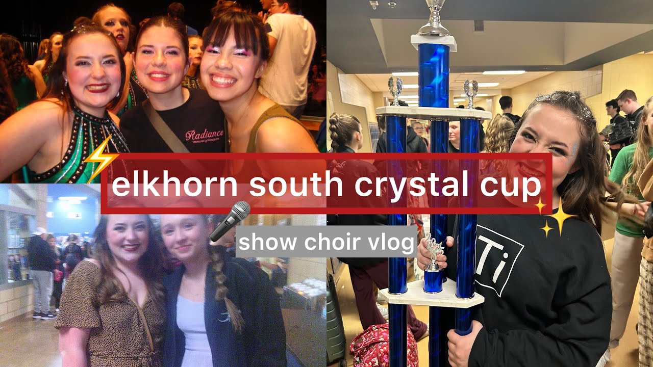 show choir day in the life! elkhorn south crystal cup 2025 | junior year vlog