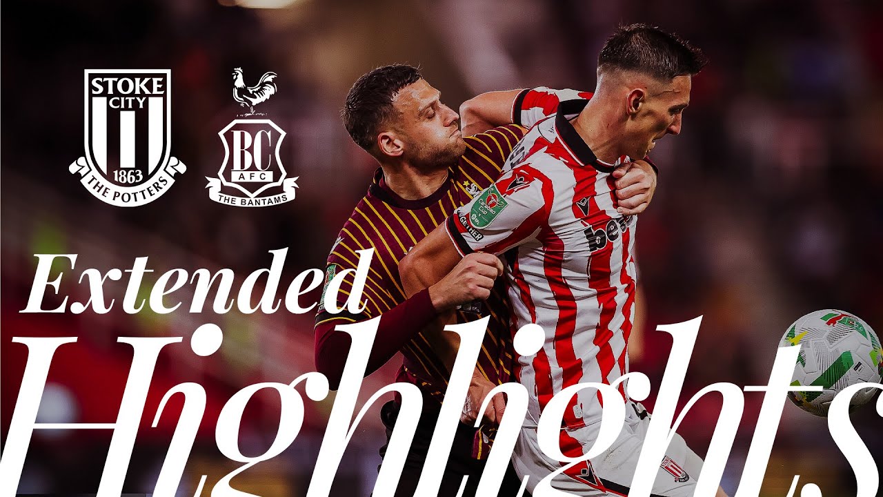 Extended Highlights 📺​ | Stoke City 0-3 Bradford City