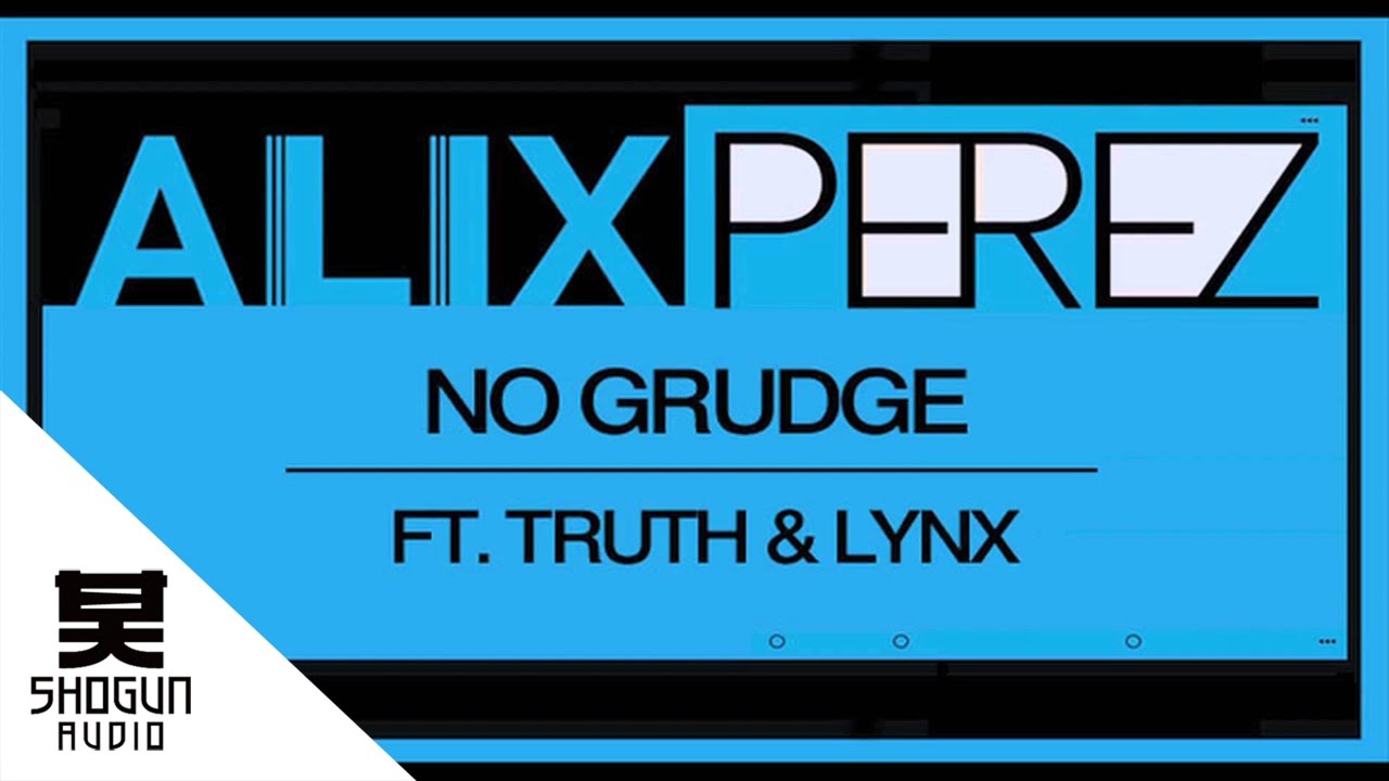 Alix Perez - No Grudge ft Truth & Lynx
