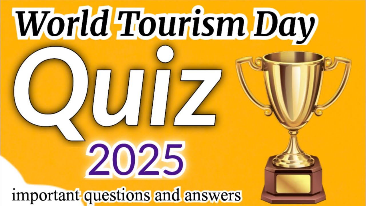 World Tourism day quiz in English 2025 | Quiz on World Tourism day | World Tourism day 2025