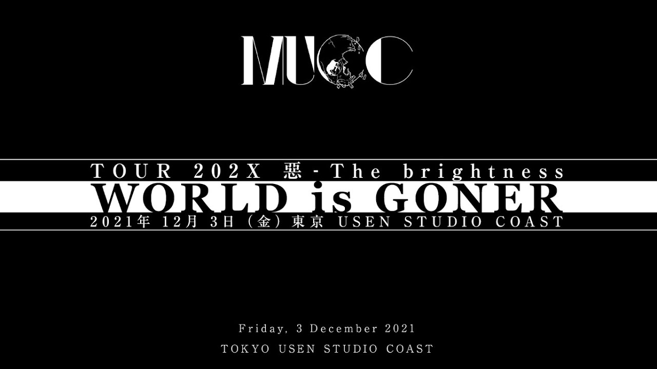 MUCC Live『MUCC TOUR 202X 惡-The brightness WORLD is GONER』12/3 TOKYO USEN STUDIO COAST