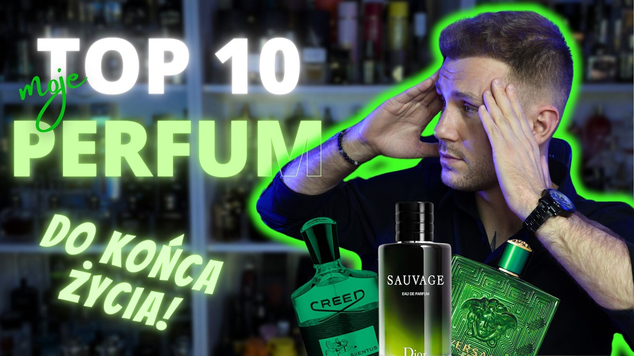 TOP 10 PERFUM DO KOŃCA ŻYCIA 🔥🤯