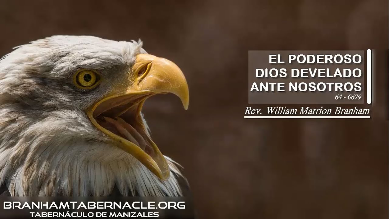 64-0629 El Poderoso Dios Develado Ante Nosotros | William Marrion Branham