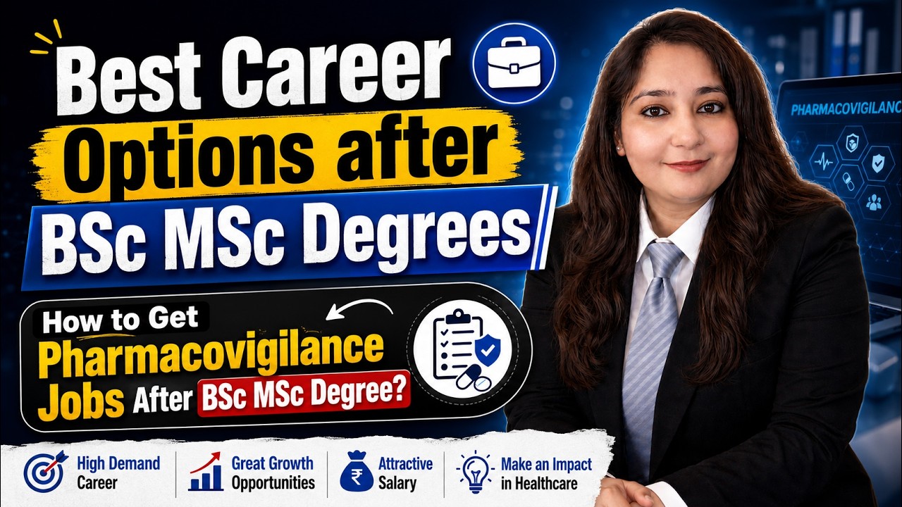 Best Career Options after BSc MSc Degrees | How to Get Pharmacovigilance Jobs After BSc MSc Degree?